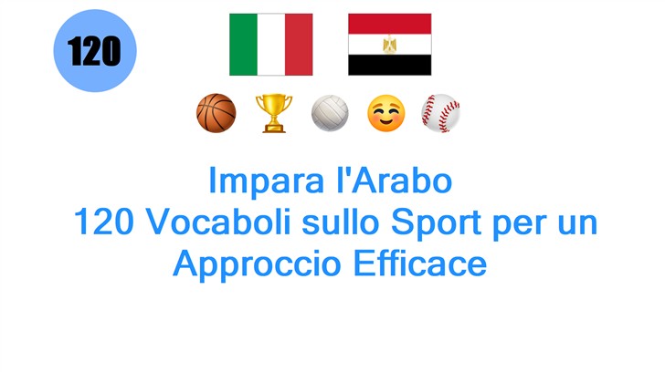 Impara lArabo: 120 Vocaboli sullo Sport per un Approccio Efficace